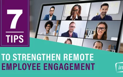 7 Tips to Strengthen Remote Employee Engagement